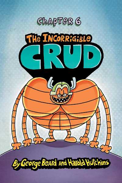 9. Grime and Punishment 6. The Incorrigible Crud -- 绘本听读宝在线台词全文