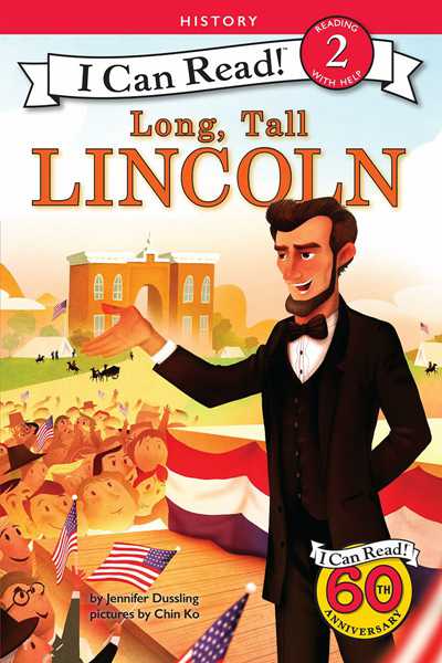 I Can Read History 8 Long, Tall Lincoln（3.1） -- 绘本听读宝在线台词全文