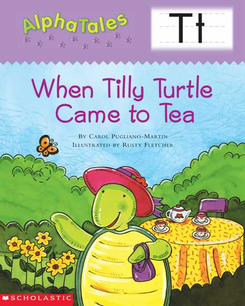 学乐字母故事 【T】Tilly Turtle Came to Tea -- 绘本听读宝在线台词全文