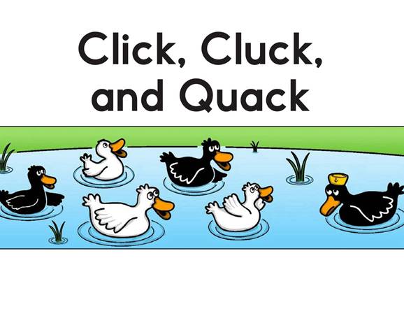 解码书 13 Click, Cluck, and Quack -- 绘本听读宝在线台词全文