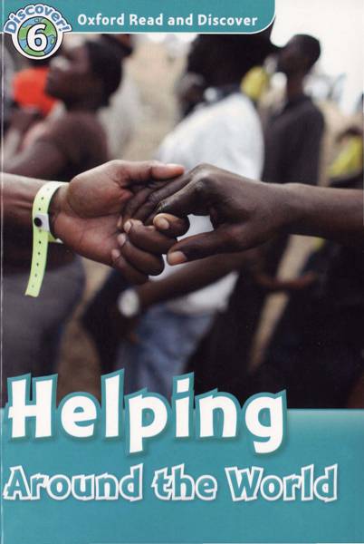 牛津阅读与探索 57 L6-Helping Around the World -- 绘本听读宝在线台词全文