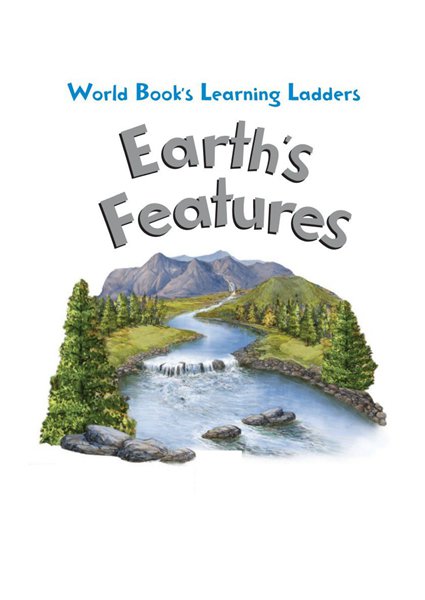 Learning ladders 2级 3 Earth's Features -- 绘本听读宝在线台词全文
