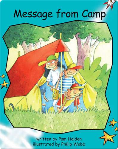 Fluency Level 2 Fiction 4 Message from Camp -- 绘本听读宝在线台词全文