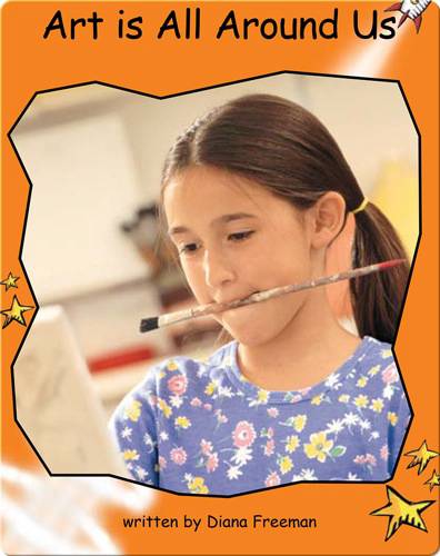 Fluency Level 1 Non-Fiction 10 Art is All Around Us -- 绘本听读宝在线台词全文