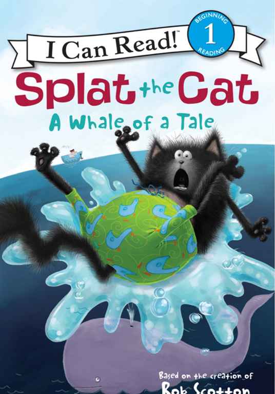 Splat the Cat 1 a whale of a tale -- 绘本听读宝在线台词全文