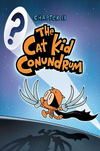 8. Fetch-22 11. The Cat Kid Conundrum -- 绘本听读宝在线台词全文