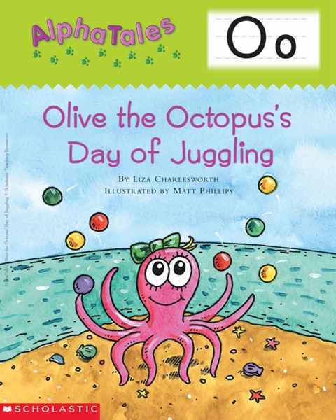 学乐字母故事 【O】Olive the Octopus‘s Day of Juggling -- 绘本听读宝在线台词全文
