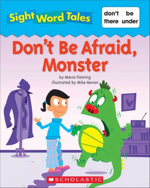 Sight Word Tales 10 Don't Be Afraid, Monster -- 绘本听读宝在线台词全文