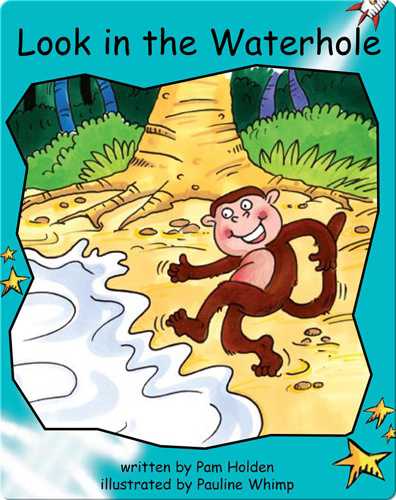 Fluency Level 2 Fiction 11 Look in the Waterhole -- 绘本听读宝在线台词全文