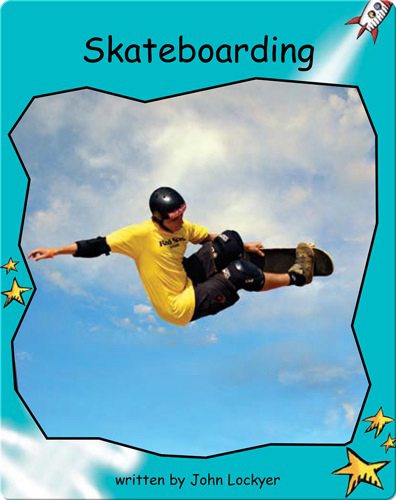 Fluency Level 2 Non-Fiction 15 Skateboarding -- 绘本听读宝在线台词全文