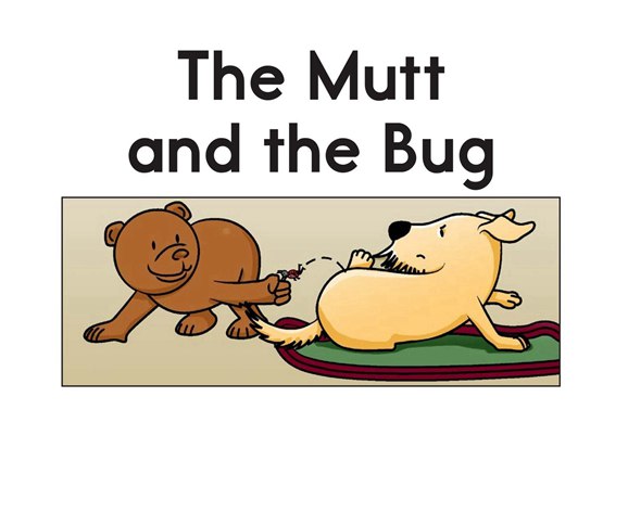 解码书 56 The Mutt and the Bug -- 绘本听读宝在线台词全文
