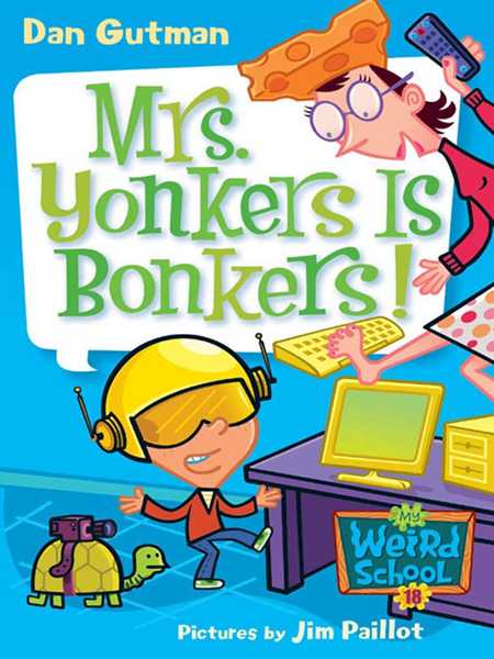 18 Mrs. Yonkers is Bonkers! 1 Ch1-A Computer in My Head -- 绘本听读宝在线台词全文