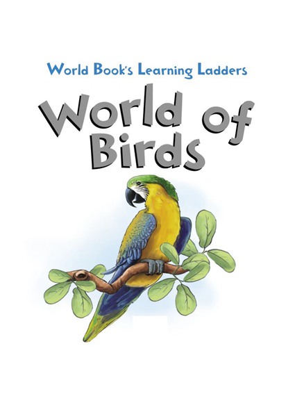Learning ladders 3级 9 World of Birds -- 绘本听读宝在线台词全文